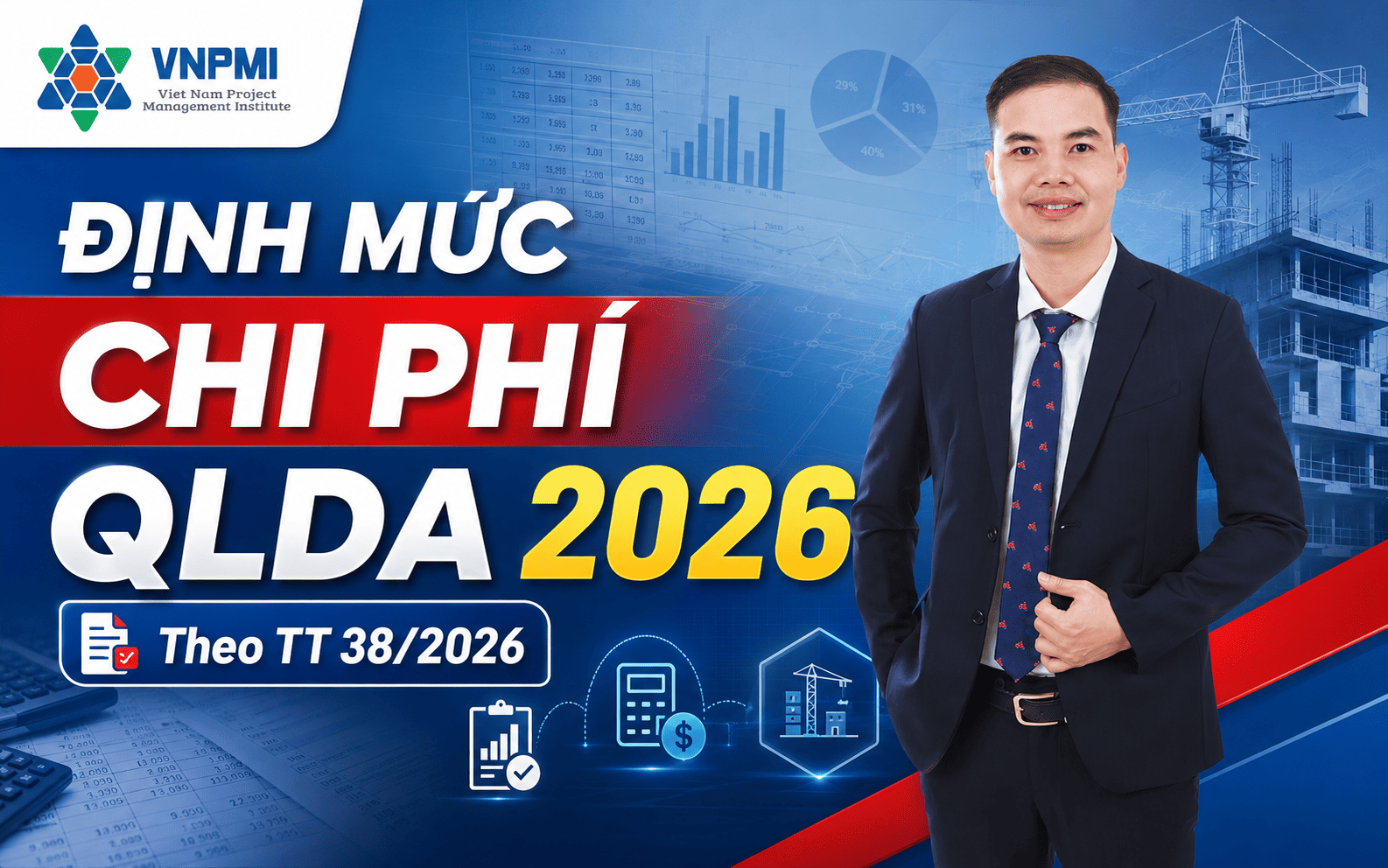 Định mức chi phí quản lý dự án 2026 theo Thông tư 38/2026/TT-BXD và Phụ lục VIII